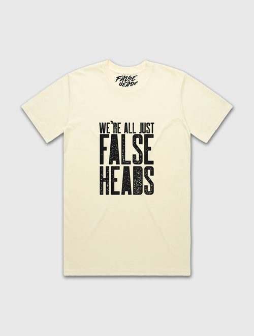 We're All Just False Heads T-Shirt - Cracked White